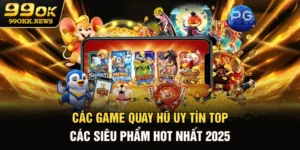 Các Game Quay Hũ Uy Tín - Top Các Siêu Phẩm Hot Nhất 2025
